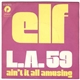 ELF - L.A. 59 / Ain't It All Amusing