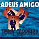 Tony Carreira - Adeus Amigo