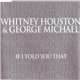 Whitney Houston & George Michael - If I Told You That