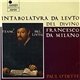 Paul O'Dette, Francesco Canova da Milano - Intabolatura Da Levto Del Divino Francesco Da Milano