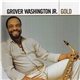 Grover Washington, Jr. - Gold