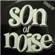 Son Of Noise - Negative Forces / The Mighty Son Of Noise