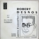 Robert Desnos Dit Par Olivier Hussenot - Robert Desnos Dit Par Olivier Hussenot