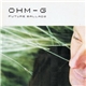 Ohm-G - Future Ballads