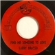 Larry Brasso - Find Me Someone To Love / Big Mistake