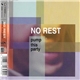 No Rest - Pump This Party