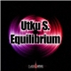 Utku S. - Equilibrium