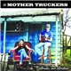 The Mother Truckers - Broke, Not Broken