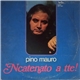 Pino Mauro - 'Ncatenato A Tte! - Pino Mauro Vol. 6