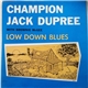 Champion Jack Dupree With Brownie McGhee - Low Down Blues